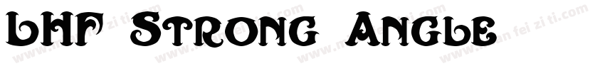 LHF Strong Angle字体转换